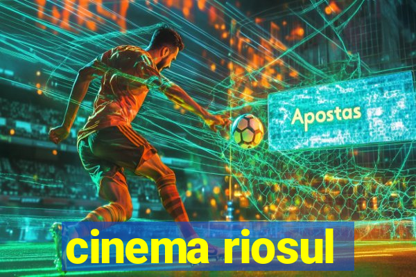 cinema riosul